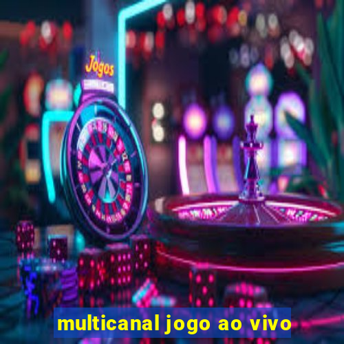 multicanal jogo ao vivo